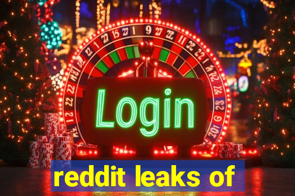 reddit leaks of