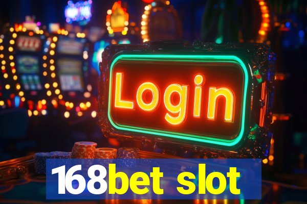 168bet slot