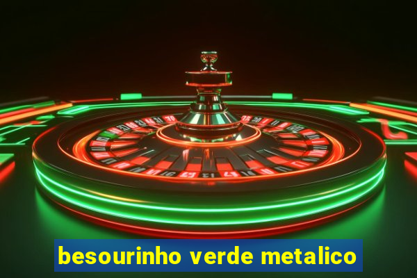 besourinho verde metalico