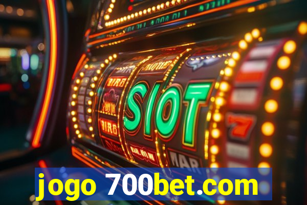 jogo 700bet.com