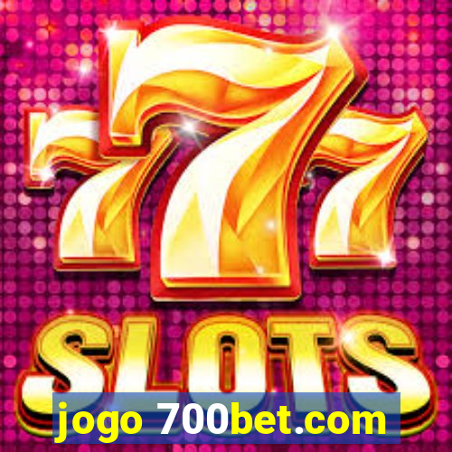 jogo 700bet.com