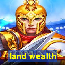 land wealth