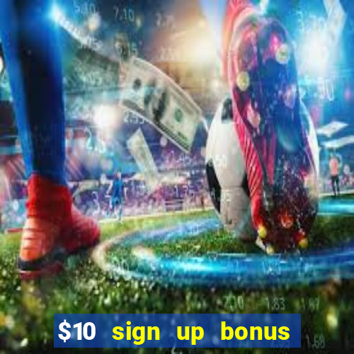 $10 sign up bonus australia casino