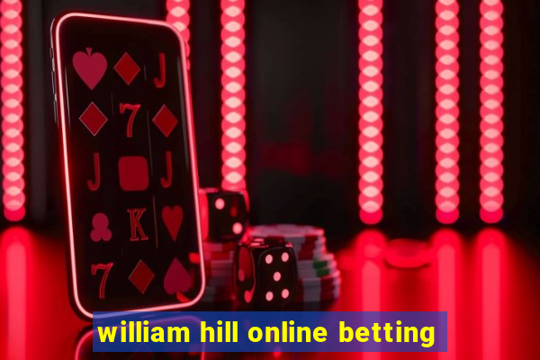 william hill online betting