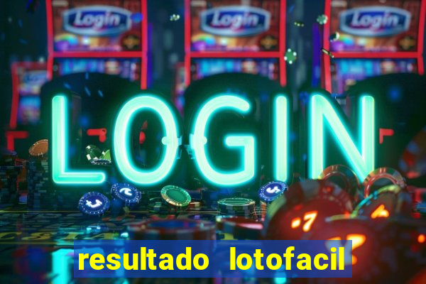 resultado lotofacil 2949 giga sena