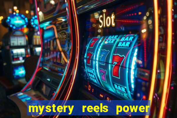 mystery reels power reels online casinos