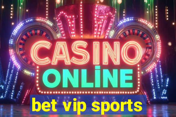 bet vip sports