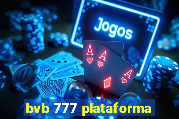 bvb 777 plataforma