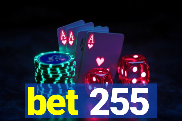 bet 255