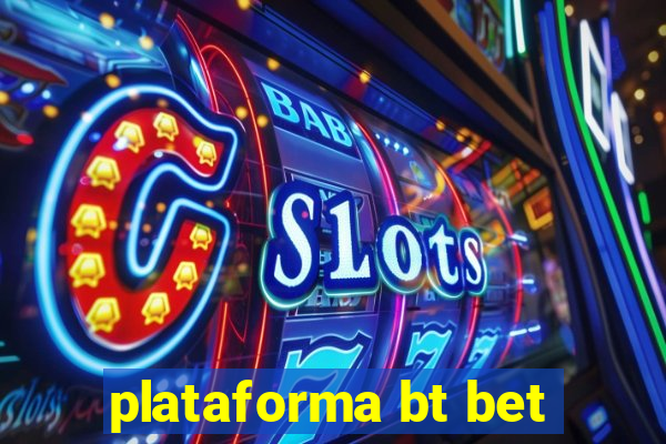 plataforma bt bet