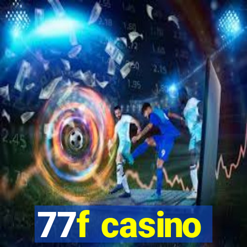 77f casino