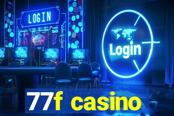 77f casino