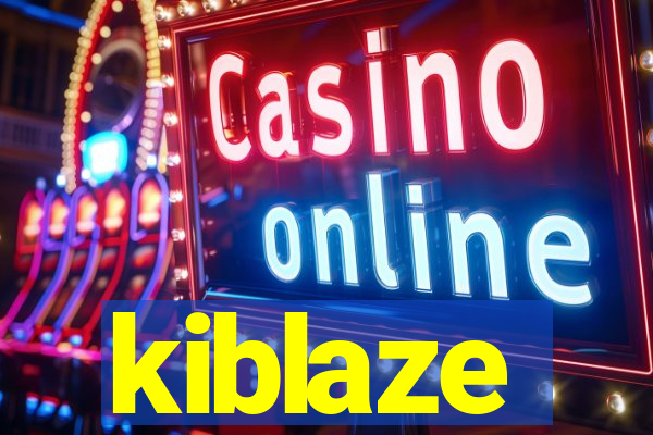 kiblaze