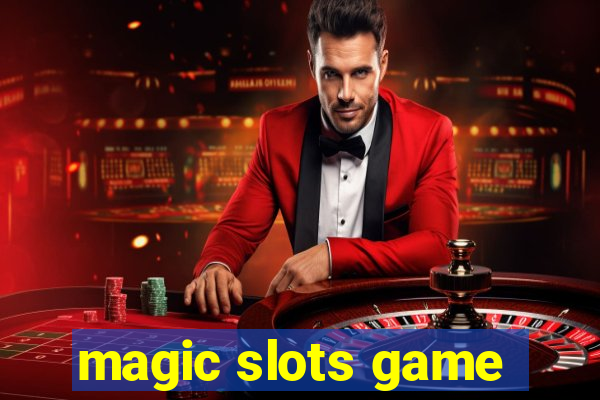 magic slots game