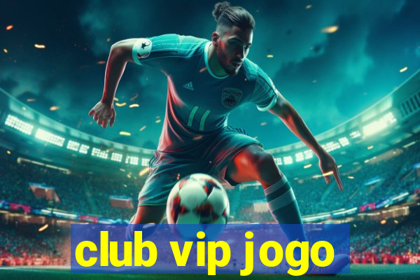 club vip jogo