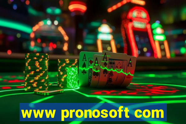 www pronosoft com