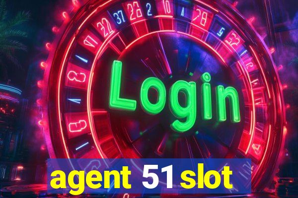 agent 51 slot