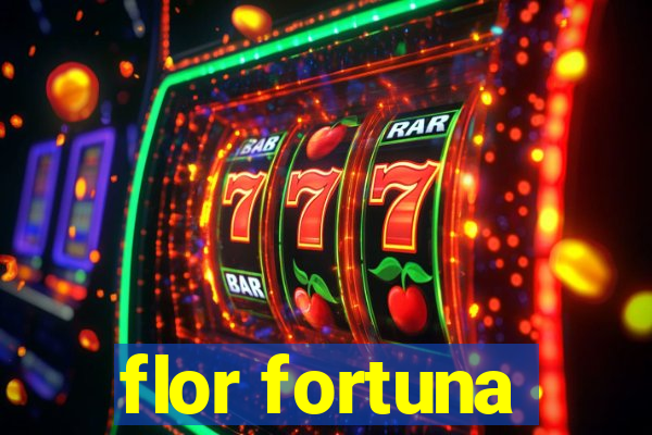 flor fortuna