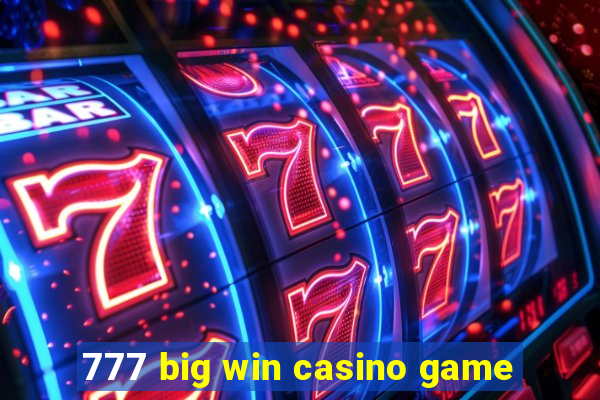 777 big win casino game