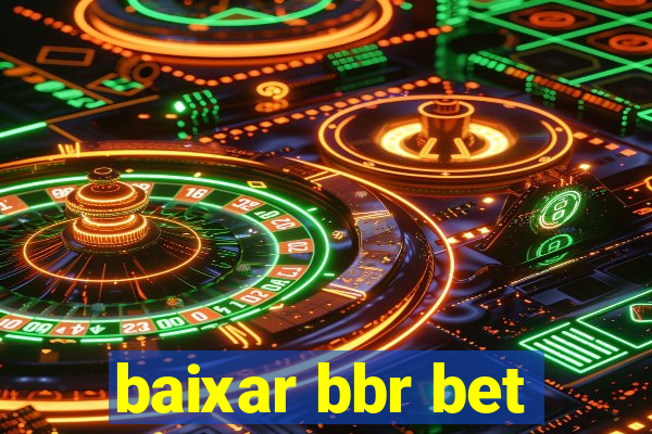 baixar bbr bet