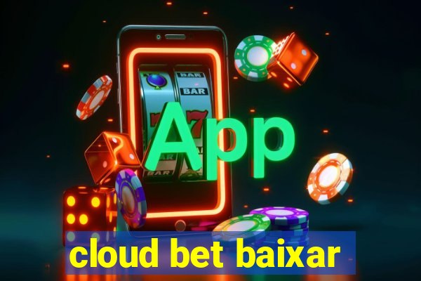 cloud bet baixar