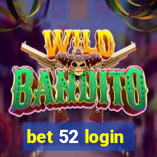 bet 52 login