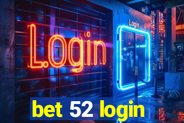 bet 52 login