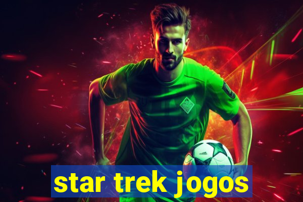 star trek jogos