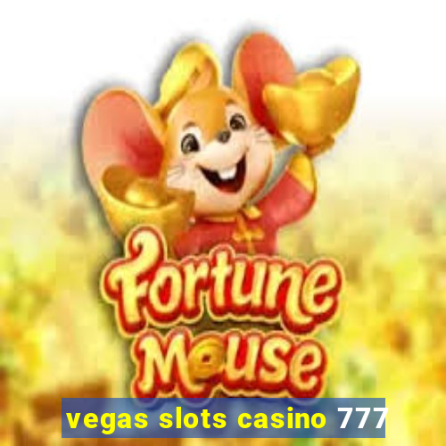 vegas slots casino 777