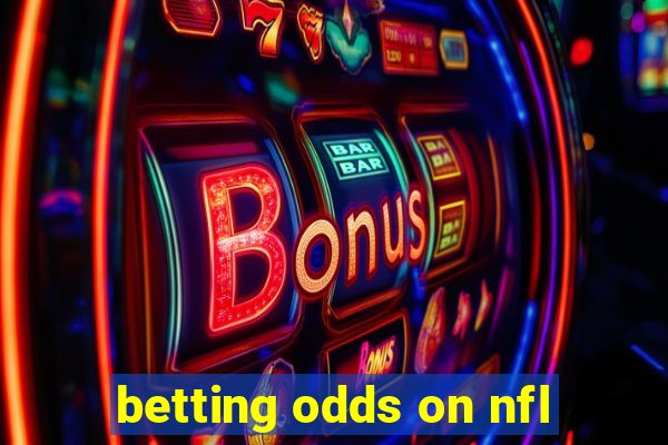 betting odds on nfl