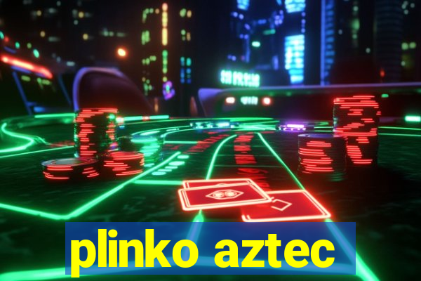 plinko aztec