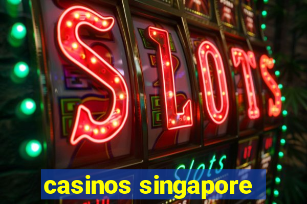 casinos singapore