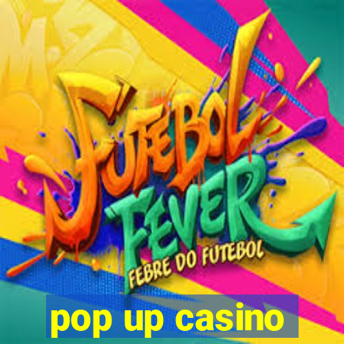 pop up casino