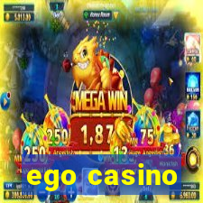 ego casino