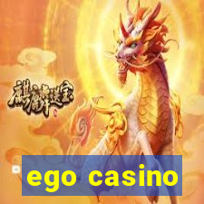 ego casino