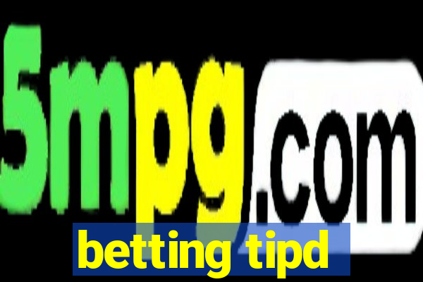 betting tipd