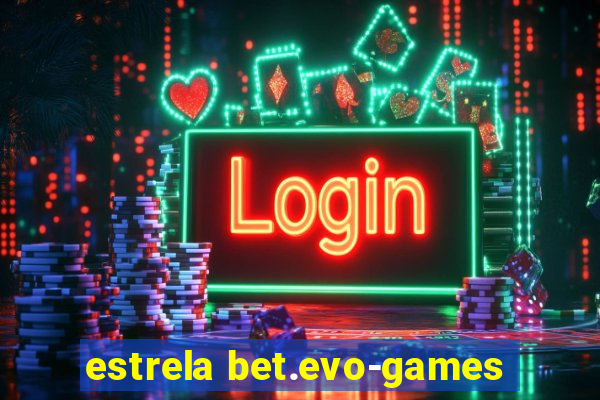 estrela bet.evo-games