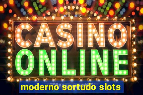 moderno sortudo slots