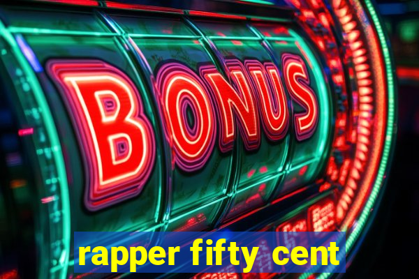 rapper fifty cent