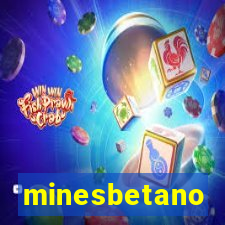 minesbetano