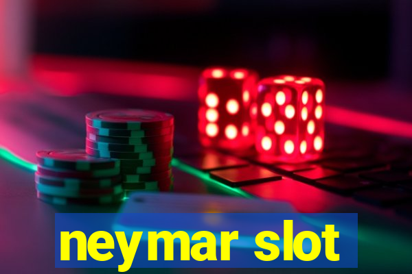 neymar slot