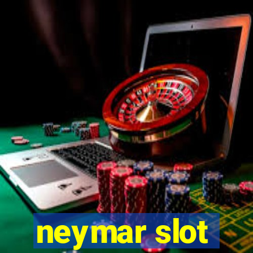 neymar slot