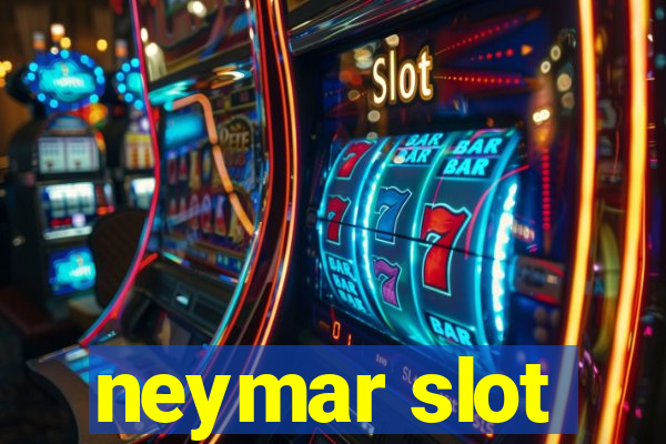 neymar slot