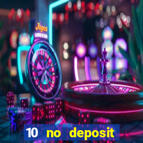 10 no deposit casino uk