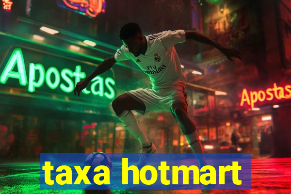 taxa hotmart