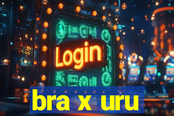 bra x uru