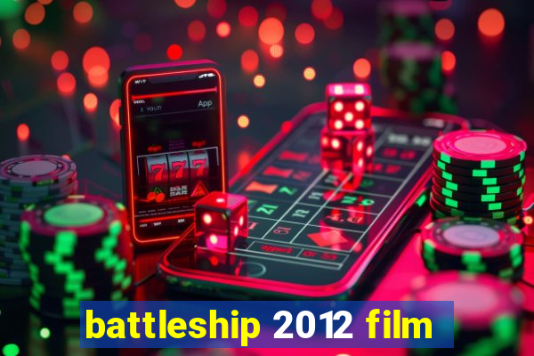 battleship 2012 film