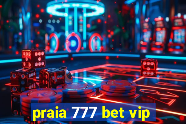 praia 777 bet vip