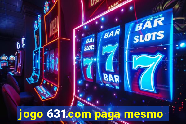 jogo 631.com paga mesmo