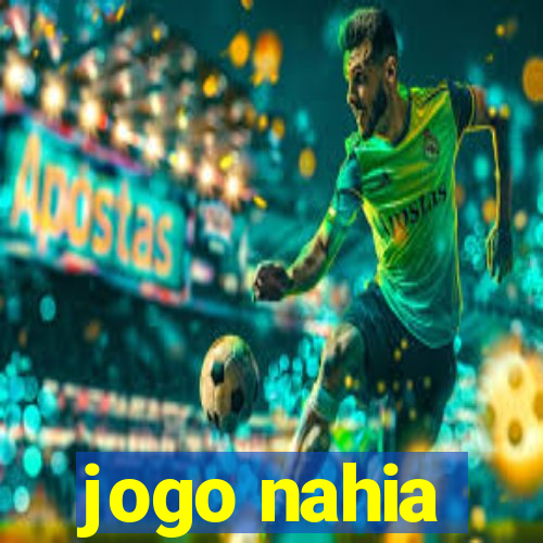 jogo nahia